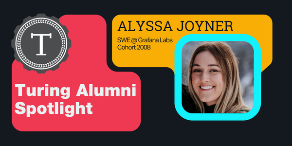Turing Alumni Spotlight banner showcasing Alyssa Joyner SWE at Grafana Labs
